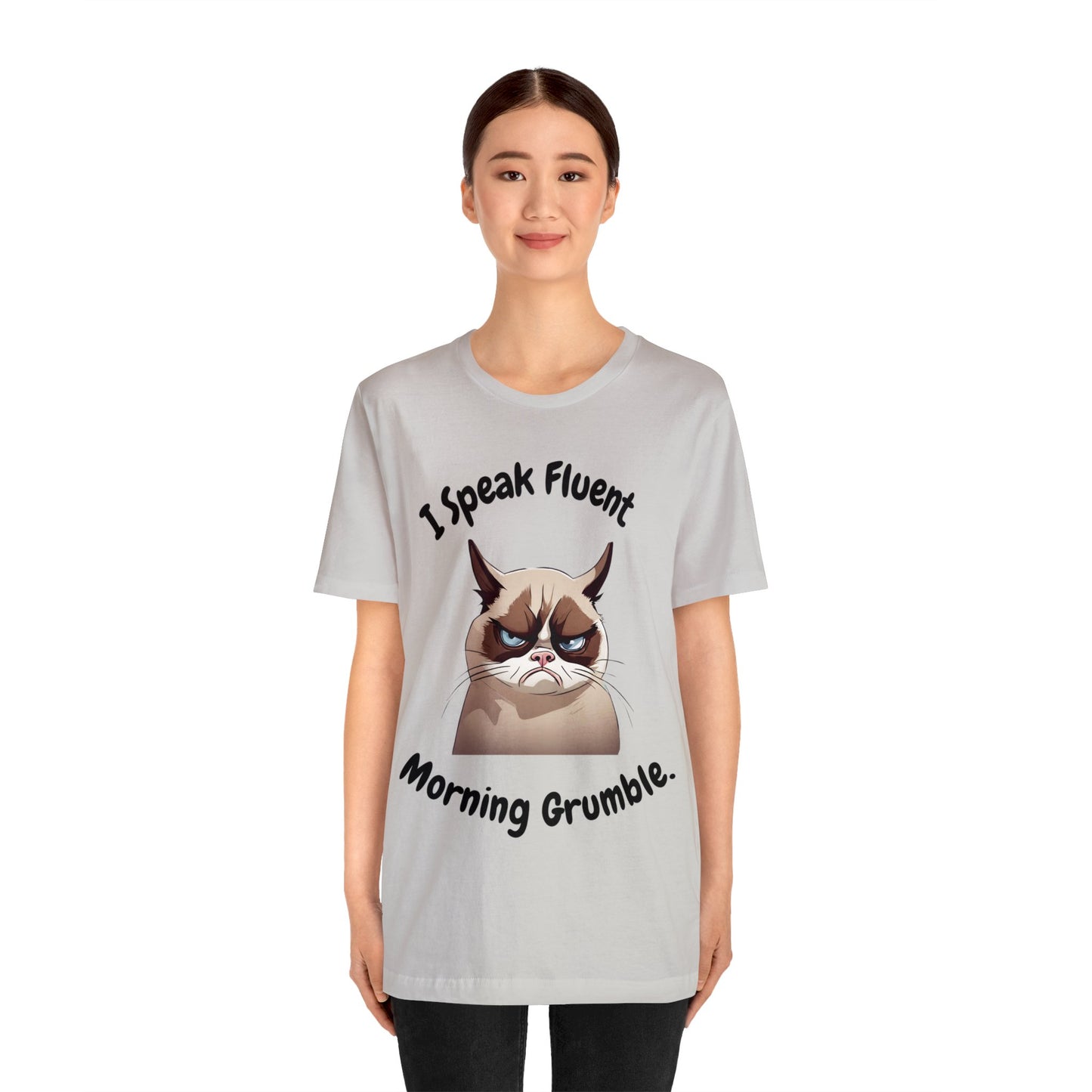 I Speak Fluent Morning Grumble t-shirt