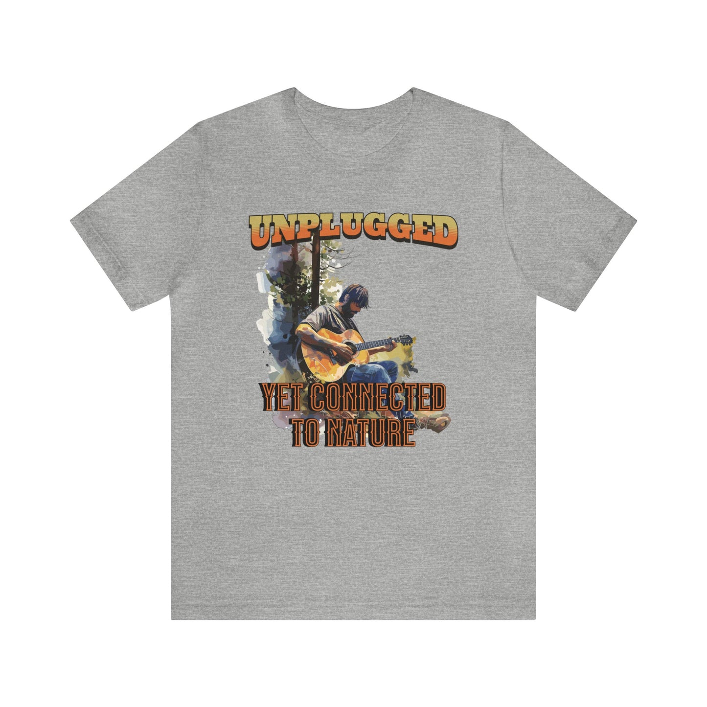 Unplugged, Yet Connected to Nature T-shirt.