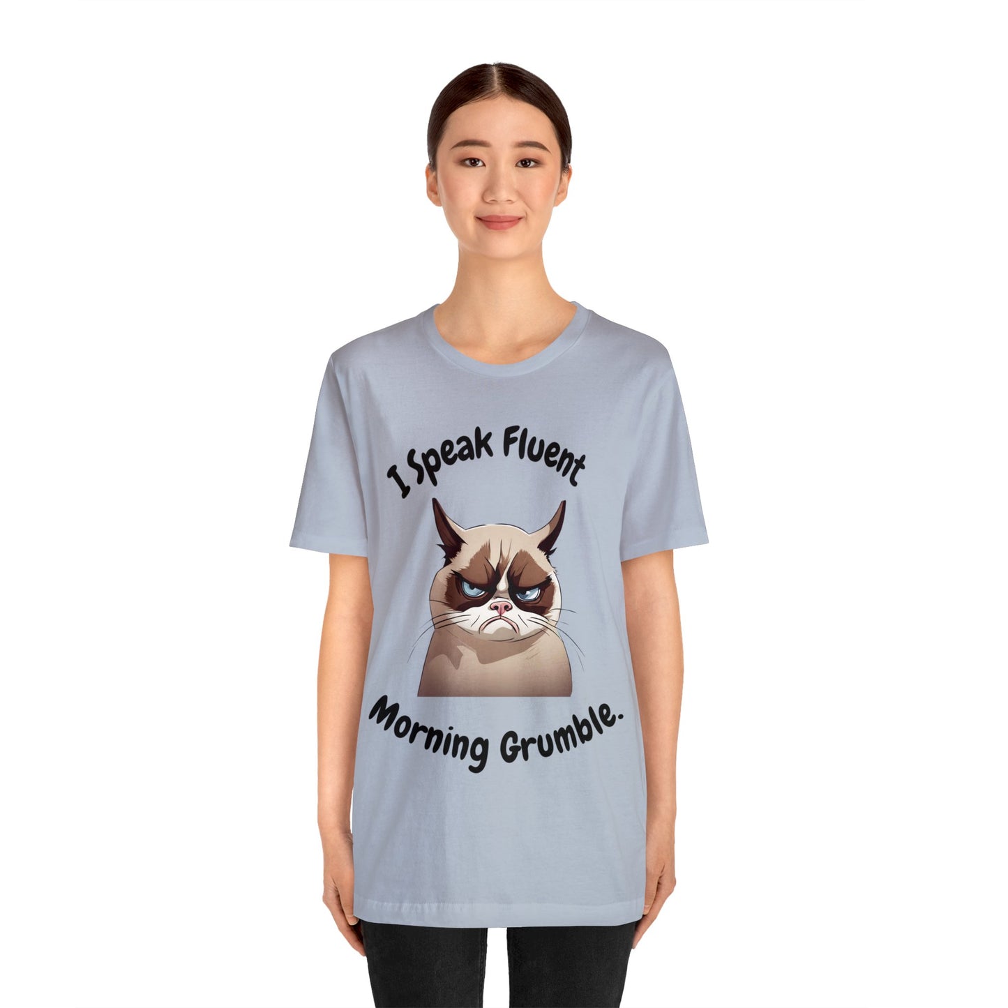 I Speak Fluent Morning Grumble t-shirt