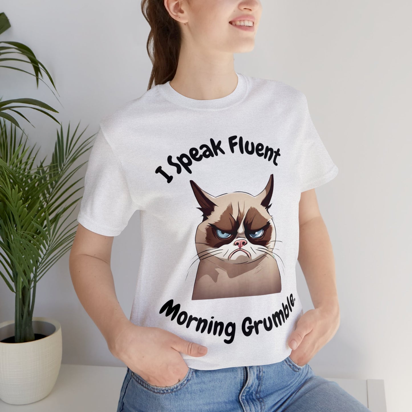 I Speak Fluent Morning Grumble t-shirt