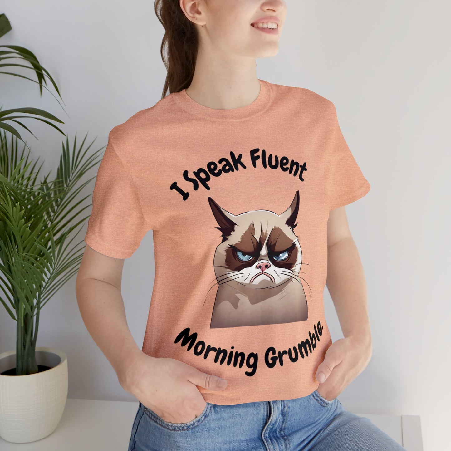 I Speak Fluent Morning Grumble t-shirt