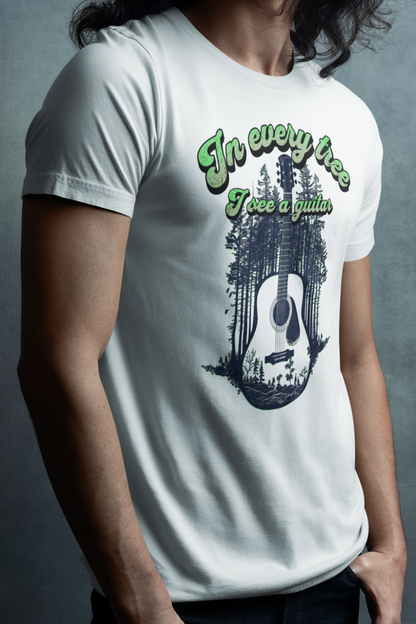 In Every Tree I See a Guitar T-shirt.