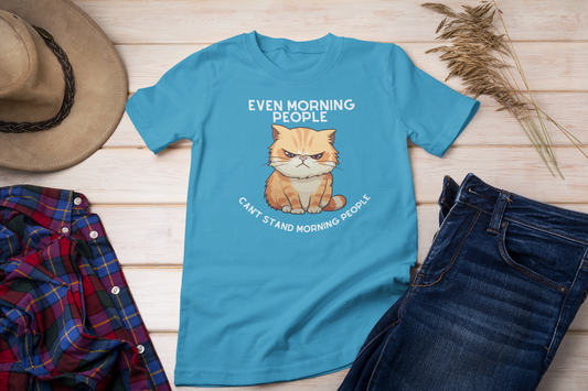 Even Morning People Can't Stand Morning People T-shirt