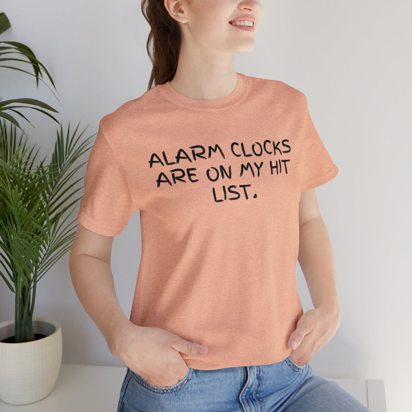 Alarm Clocks are On My Hit List T-shirt - InkArt Fashions