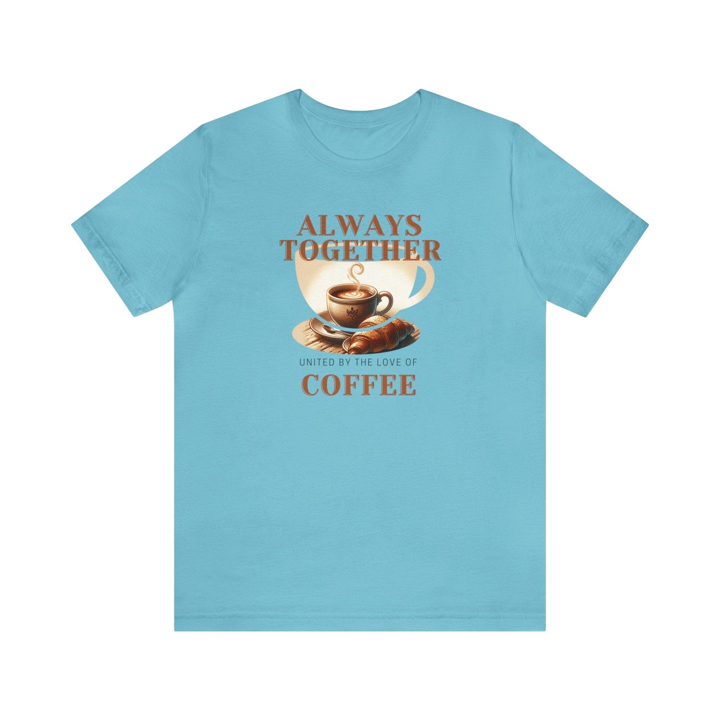 Always Together, United by the Love of Coffee T-shirt. - InkArt Fashions