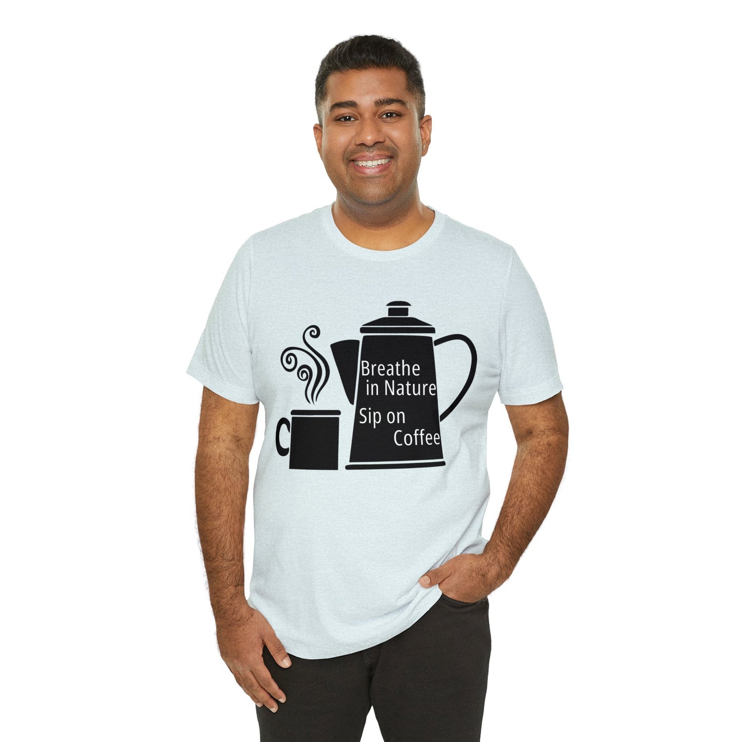 Breathe in Nature, Sip on Coffee T-shirt - InkArt Fashions