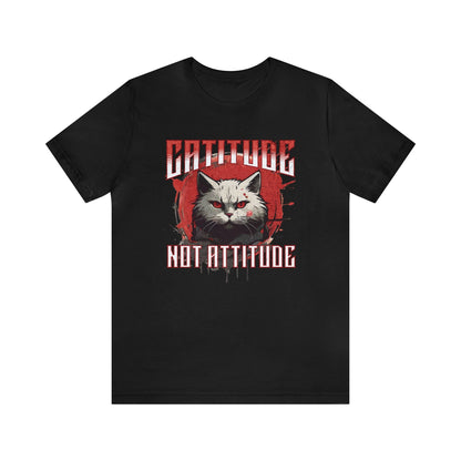 Catitude Not Attitude T-shirt. - InkArt Fashions