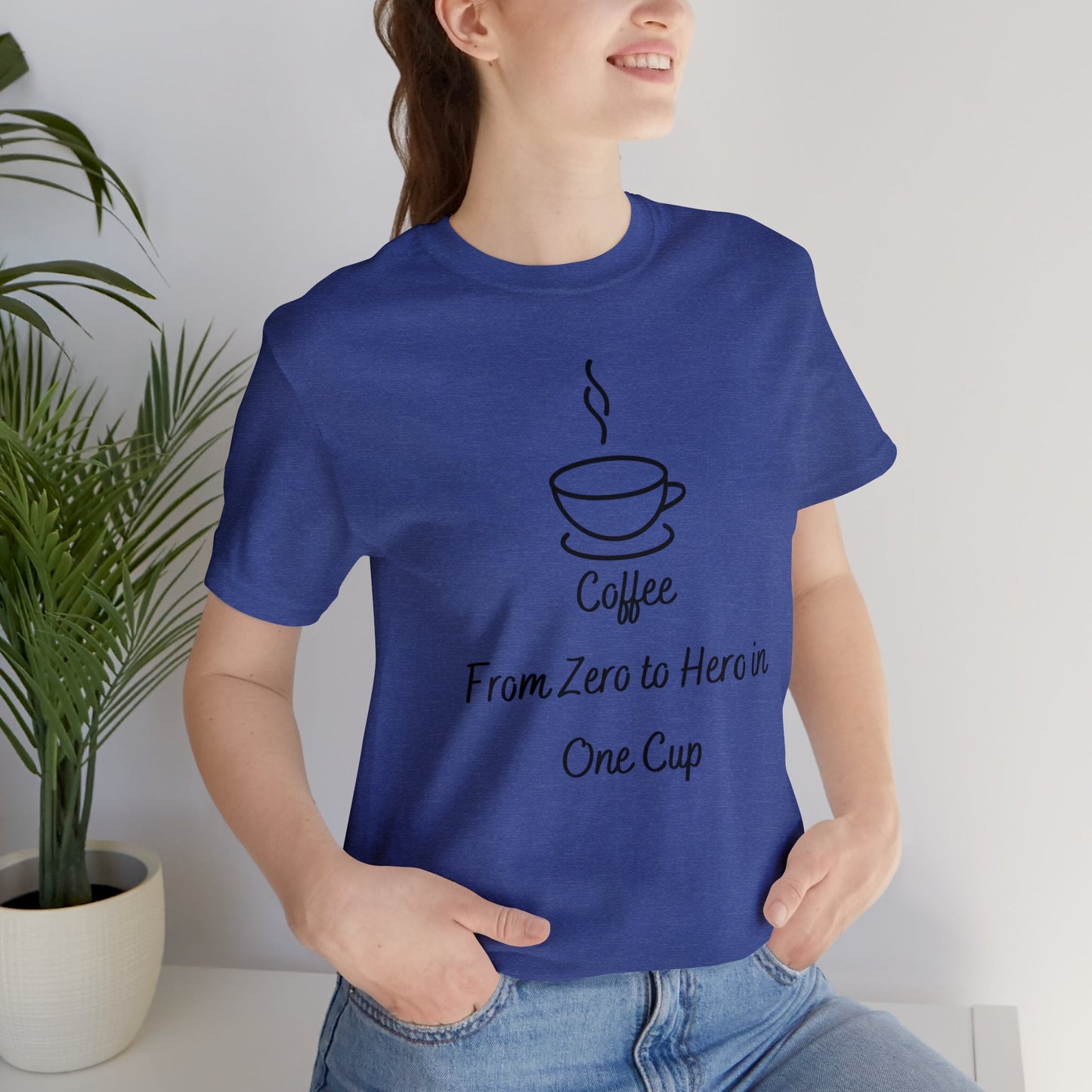 Coffee from zero to hero in one cup T-shirt. - InkArt Fashions