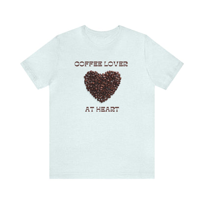 Coffee Lover at Heart T-shirt. - InkArt Fashions