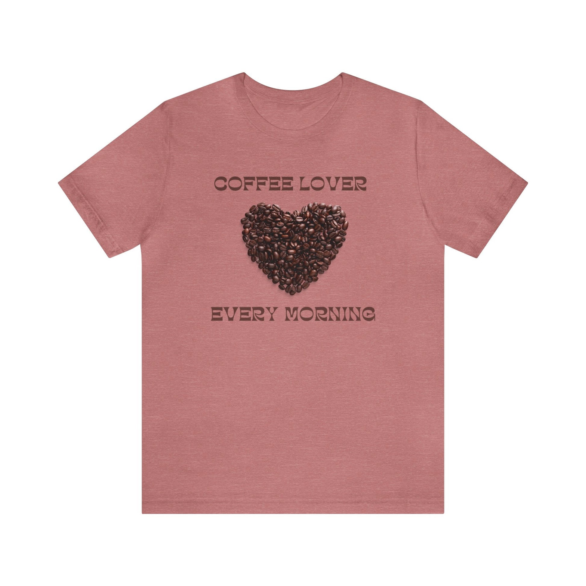 Coffee Lover, Every Morning T-shirt. - InkArt Fashions