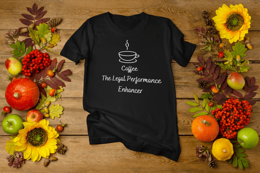 Coffee The Legal Performance Enhancer T-shirt. - InkArt Fashions