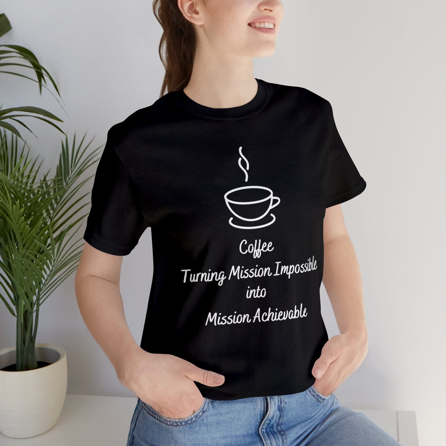 Coffee Turning Mission Impossible into Mission Achievable T-shirt. - InkArt Fashions