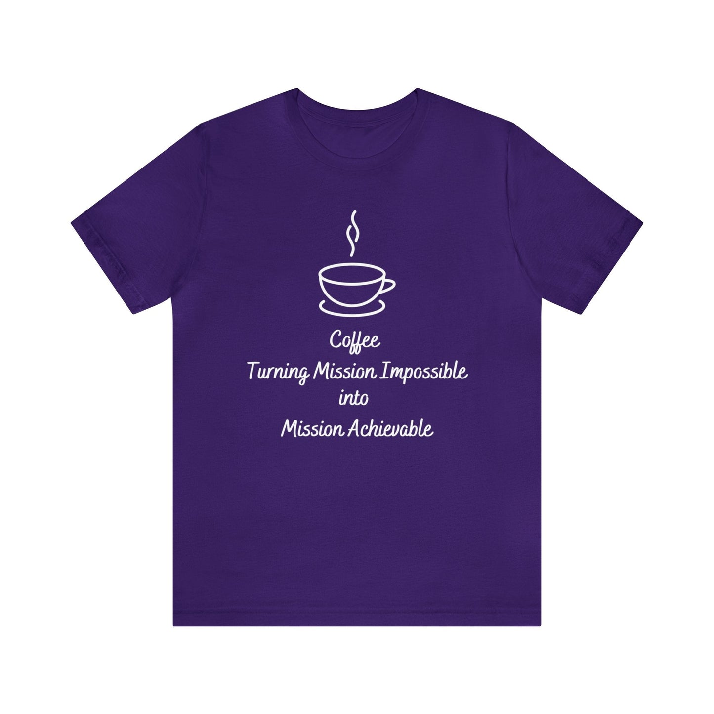 Coffee Turning Mission Impossible into Mission Achievable T-shirt. - InkArt Fashions