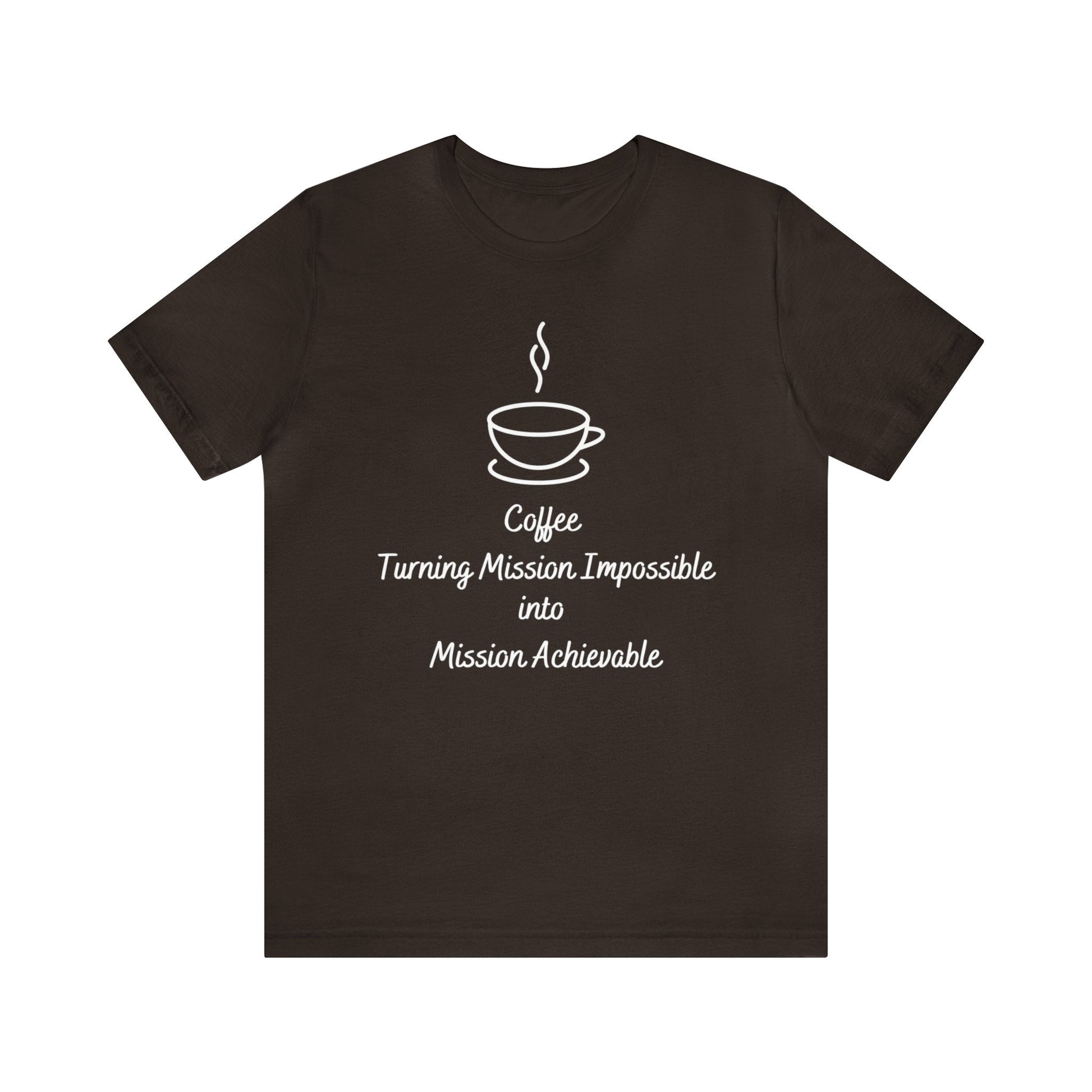 Coffee Turning Mission Impossible into Mission Achievable T-shirt. - InkArt Fashions