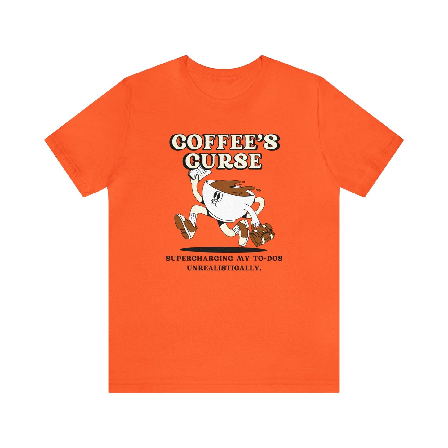 Coffee's curse Supercharging my to-dos unrealistically T-shirt. - InkArt Fashions