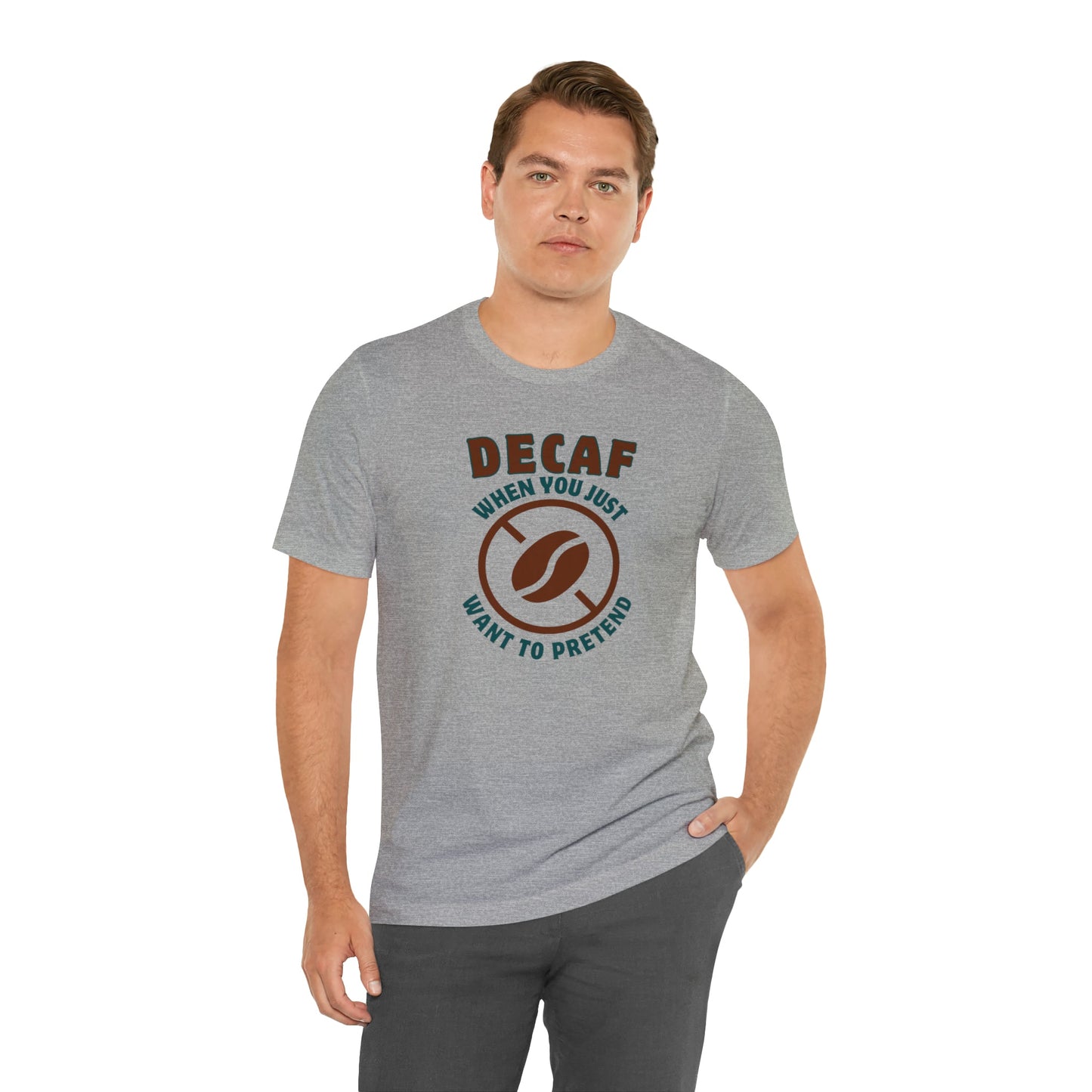 Decaf When you just want to pretend T-shirt. - InkArt Fashions