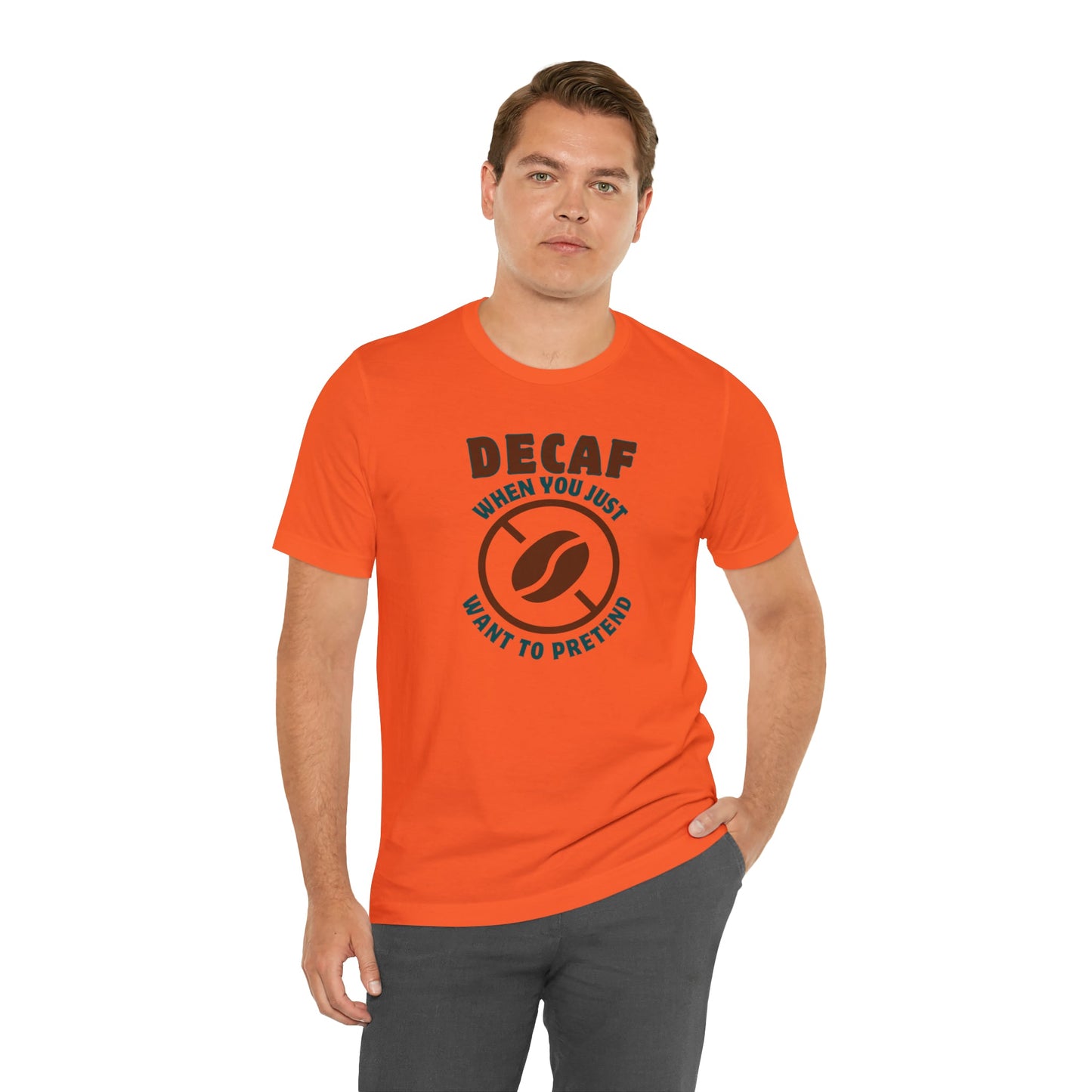 Decaf When you just want to pretend T-shirt. - InkArt Fashions