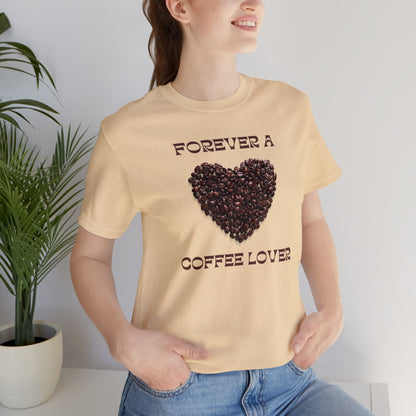 Forever a Coffee Lover T-shirt. - InkArt Fashions