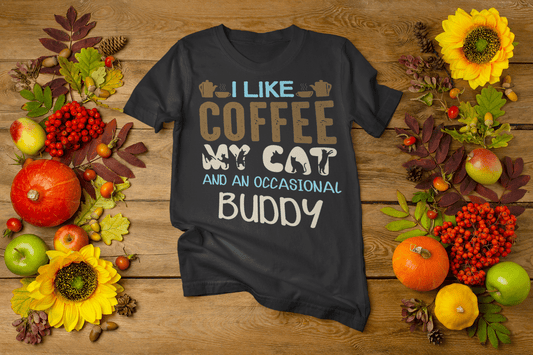 I Like Coffee My Cat and an occasional buddy T-shirt. - InkArt Fashions