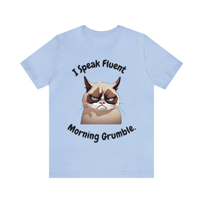 I Speak Fluent Morning Grumble t-shirt - InkArt Fashions