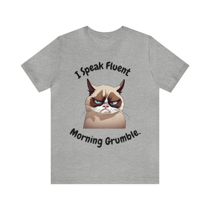 I Speak Fluent Morning Grumble t-shirt - InkArt Fashions