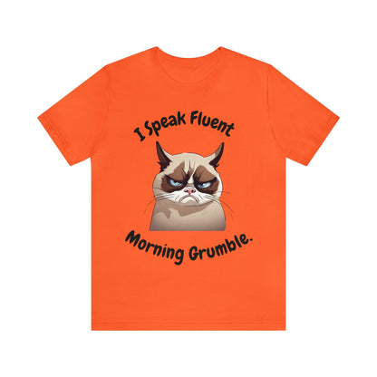 I Speak Fluent Morning Grumble t-shirt - InkArt Fashions