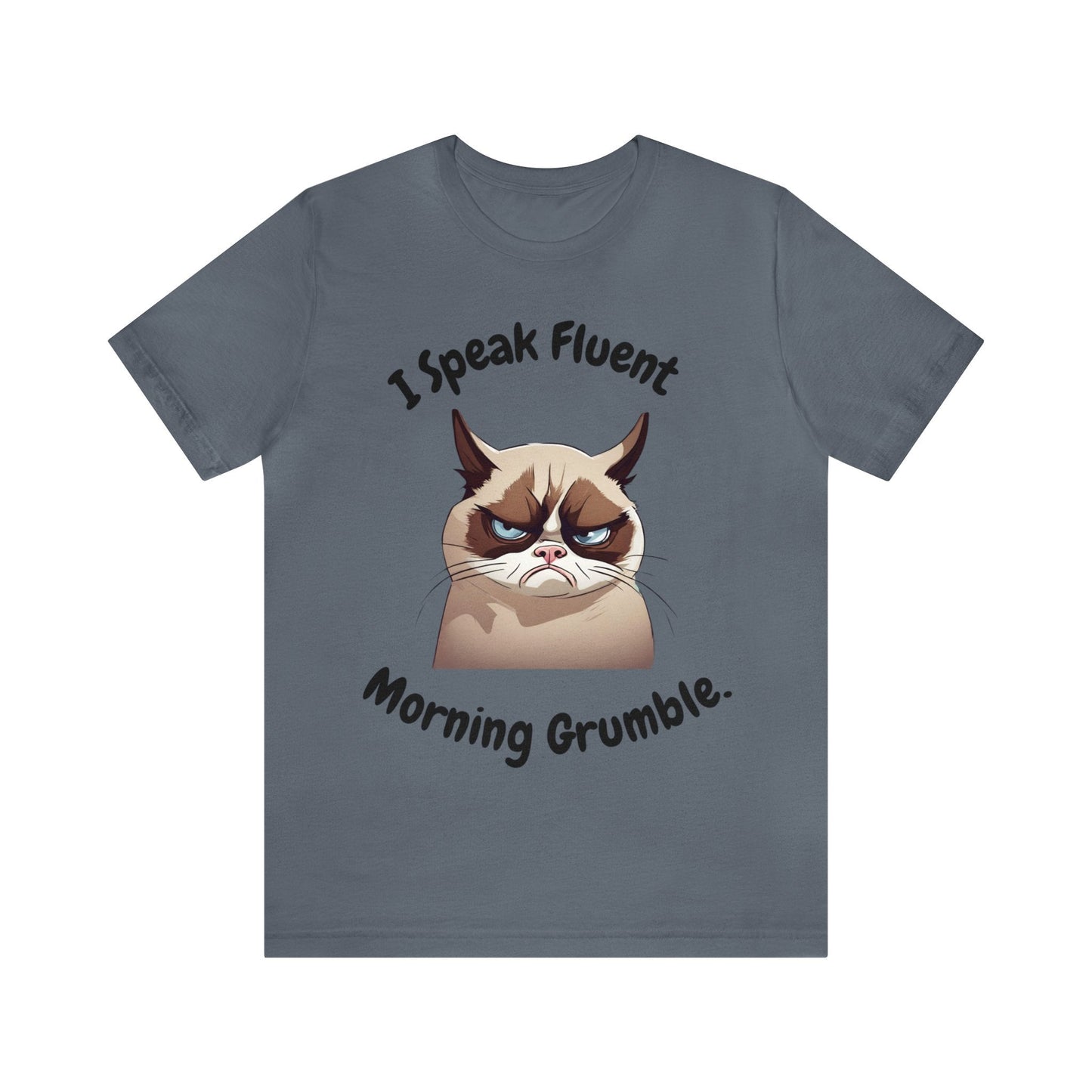 I Speak Fluent Morning Grumble t-shirt - InkArt Fashions