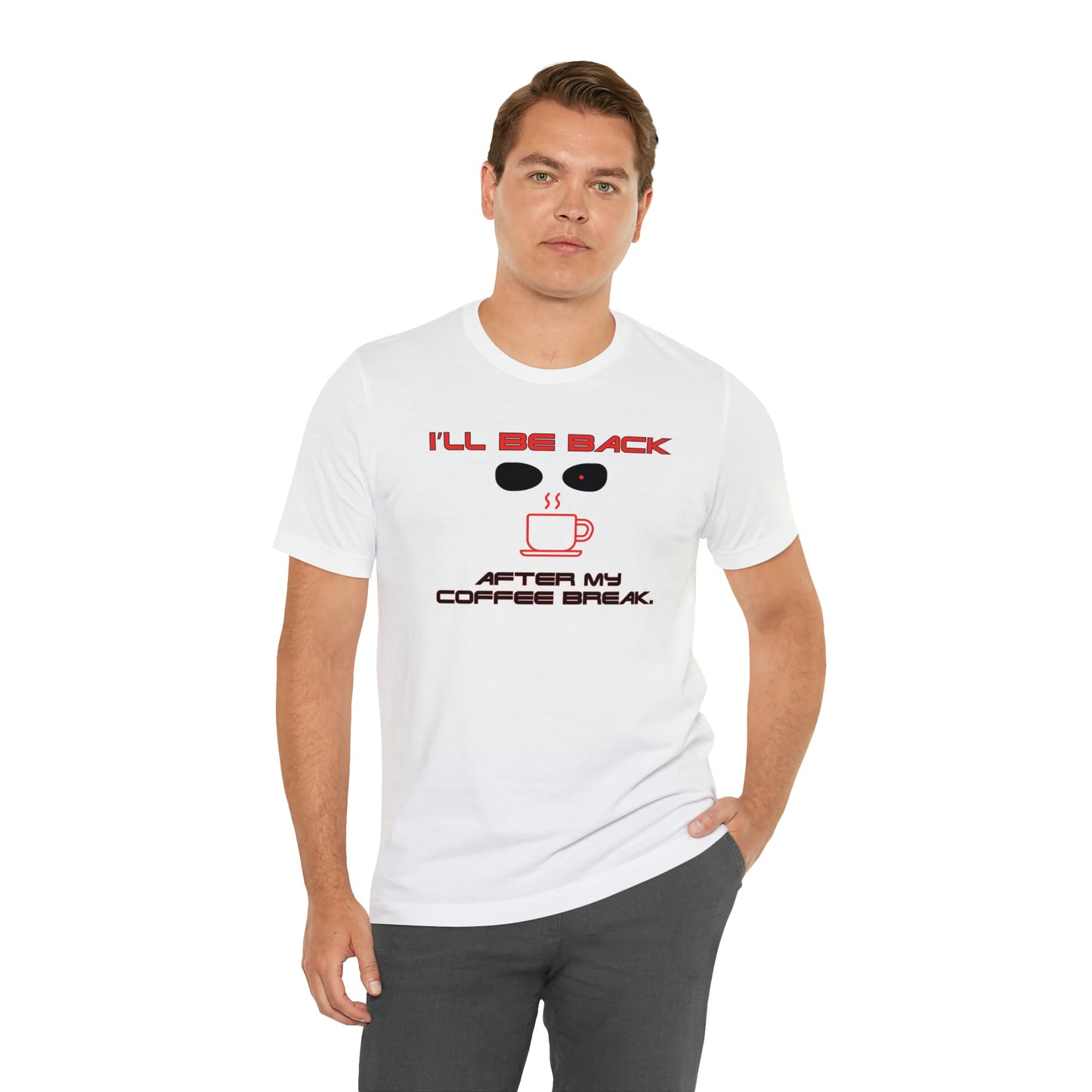 I'll be back after my coffee break T-shirt. - InkArt Fashions