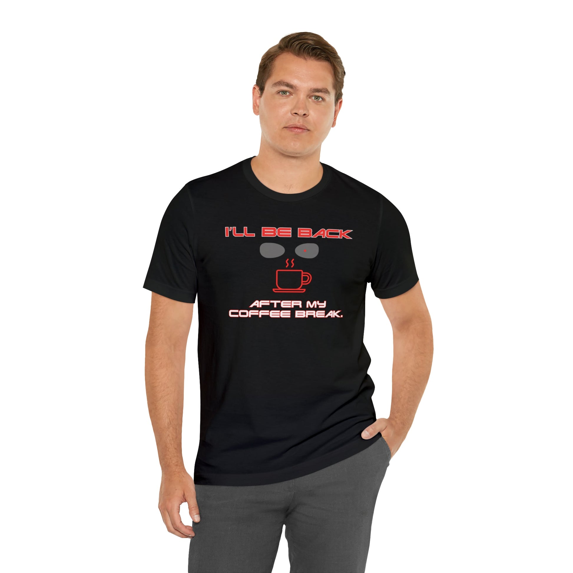 I'll be back after my coffee break T-shirt. - InkArt Fashions