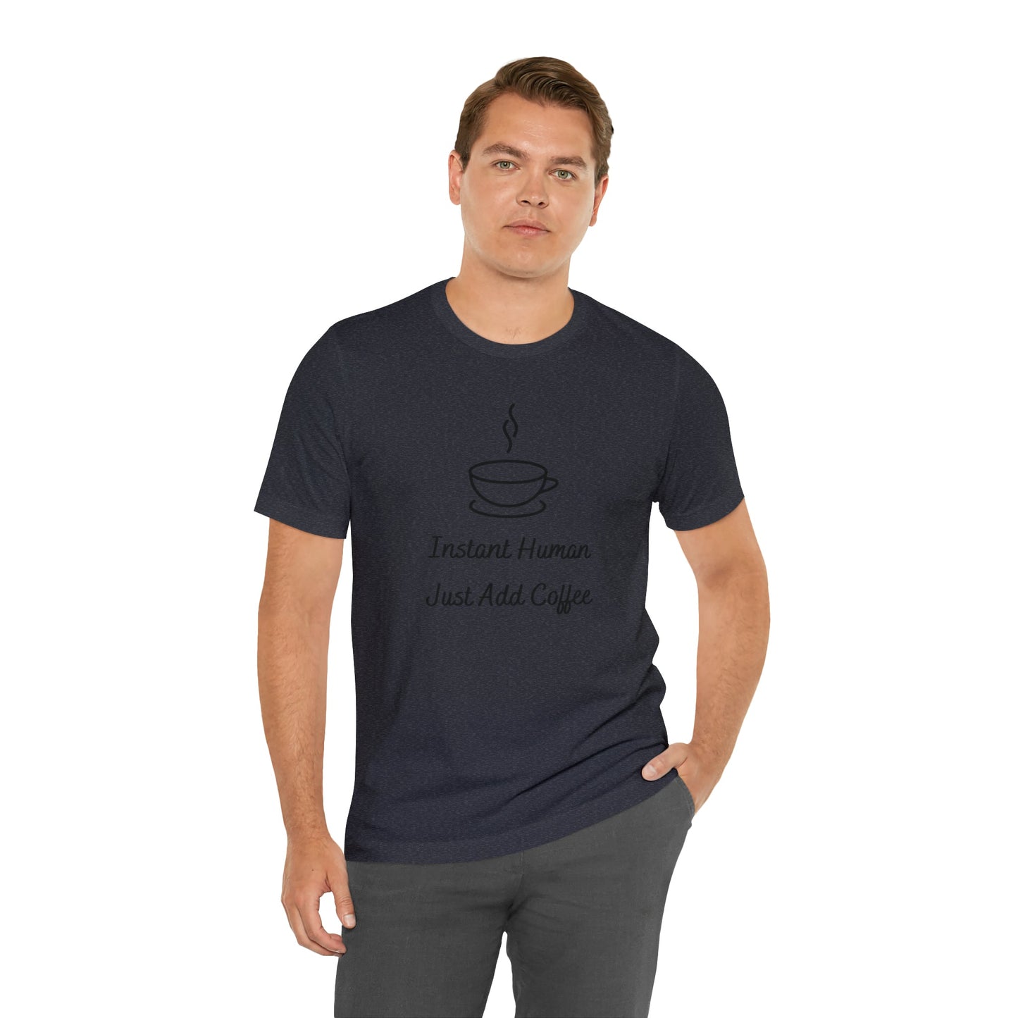 Instant Human Just Add Coffee T-shirt. - InkArt Fashions