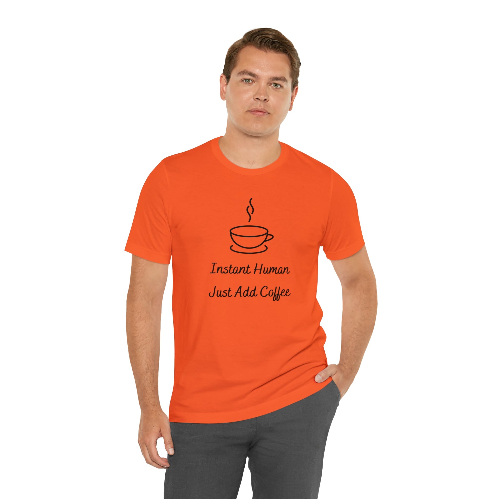 Instant Human Just Add Coffee T-shirt. - InkArt Fashions