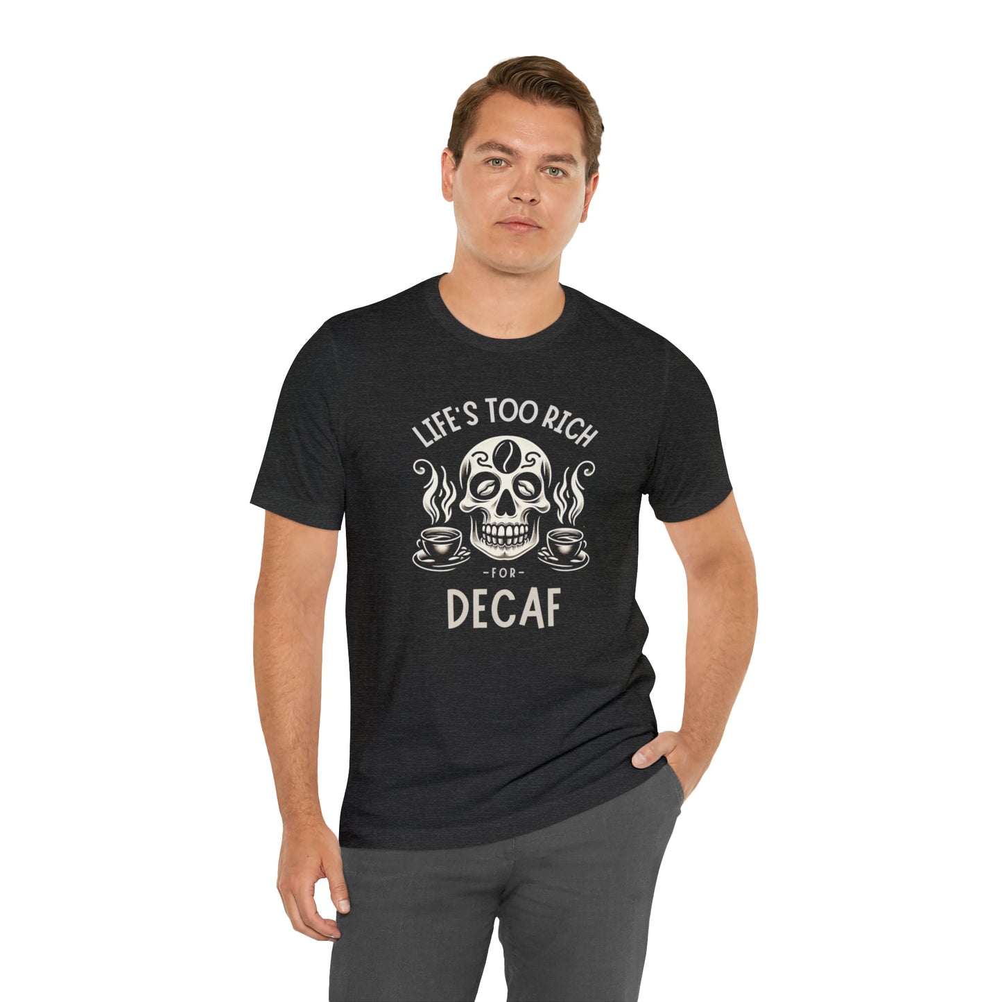 Life's too rich for decaf T-shirt. - InkArt Fashions