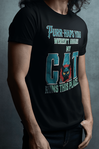 Purr-haps you weren't aware my cat runs this place T-shirt. - InkArt Fashions