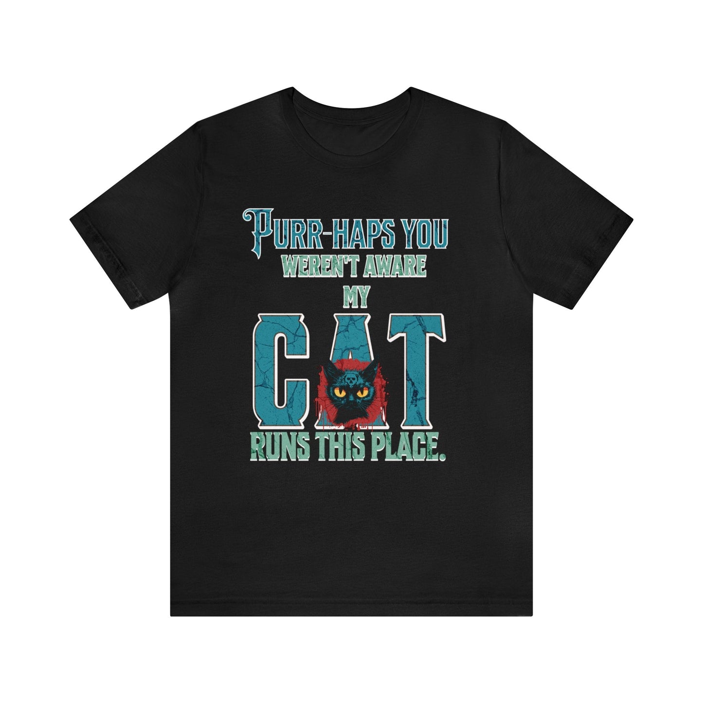 Purr-haps you weren't aware my cat runs this place T-shirt. - InkArt Fashions