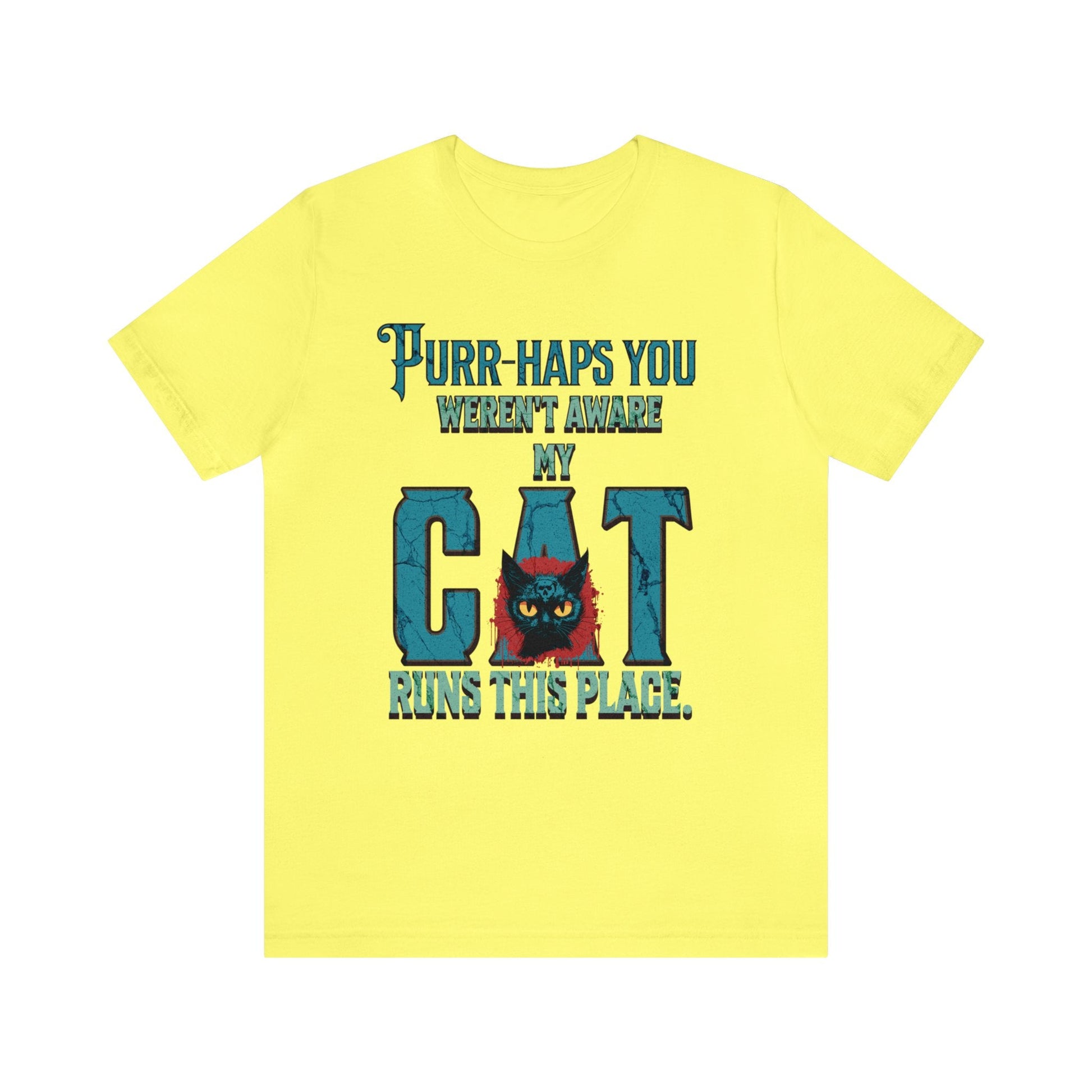 Purr-haps you weren't aware my cat runs this place T-shirt. - InkArt Fashions