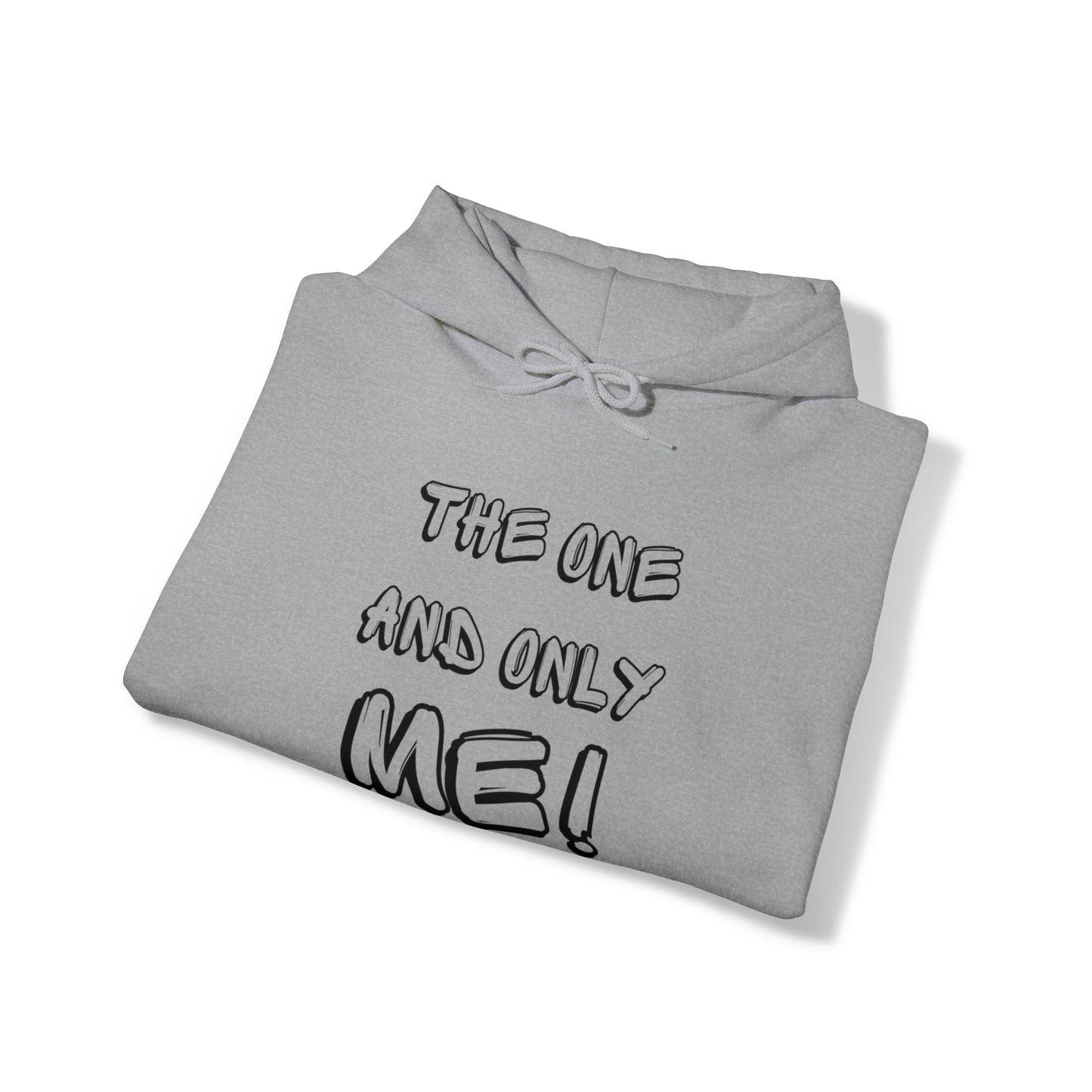 The One and Only Me! Hooded Sweatshirt - InkArt Fashions