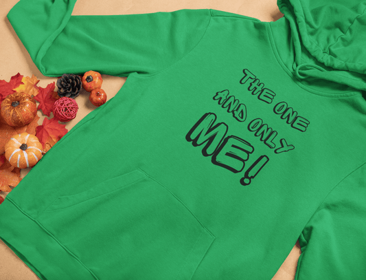 The One and Only Me! Hooded Sweatshirt - InkArt Fashions