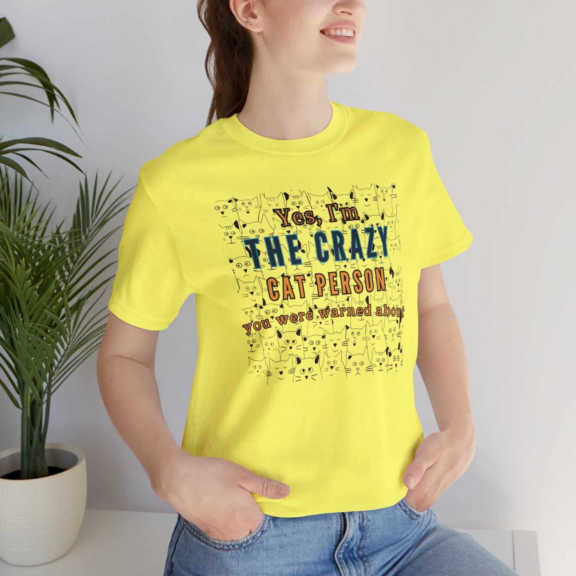 Yes, I'm the crazy cat person you were warned about T-shirt. - InkArt Fashions