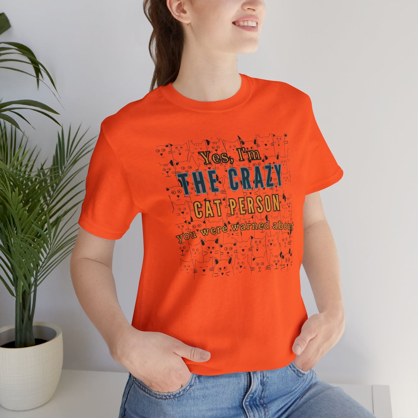 Yes, I'm the crazy cat person you were warned about T-shirt. - InkArt Fashions