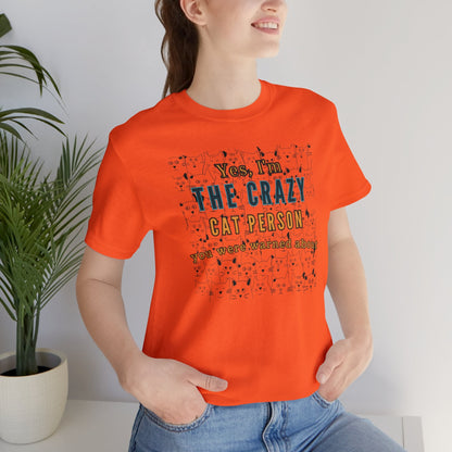 Yes, I'm the crazy cat person you were warned about T-shirt. - InkArt Fashions